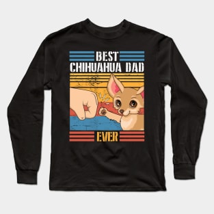 Chihuahua Dog And Daddy Hand To Hand Best Chihuahua Dad Ever Dog Father Parent July 4th Day Long Sleeve T-Shirt